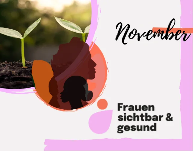Frauen Silhouette und Logo Frauen sichtbar und gesund – November